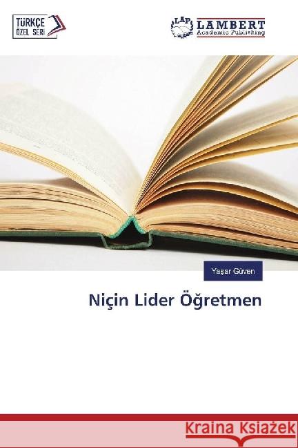 Niçin Lider Ögretmen Güven, Yasar 9786202024938 LAP Lambert Academic Publishing - książka