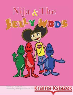 Nija & the Jelly Wods MR Oscar Martin 9781494904623 Createspace - książka