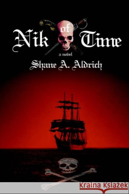 Nik of Time Shane A Aldrich 9780595412167 iUniverse - książka