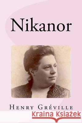 Nikanor Henry Greville Edinson Saguez 9781539492283 Createspace Independent Publishing Platform - książka