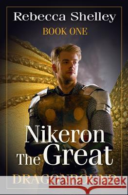 Nikeron The Great: Book One Rebecca Shelley 9781096316336 Independently Published - książka