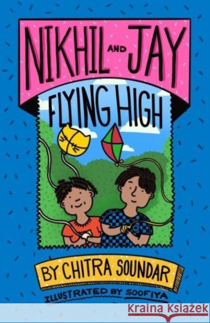 Nikhil and Jay: Flying High  9781915659170 Otter-Barry Books Ltd - książka