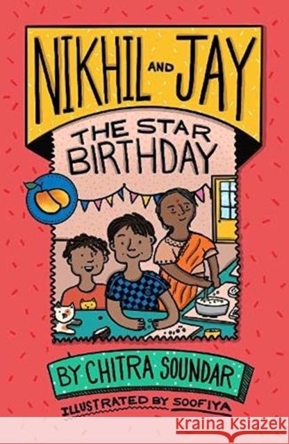 Nikhil and Jay: The Star Birthday Chitra Soundar 9781913074616 Otter-Barry Books Ltd - książka