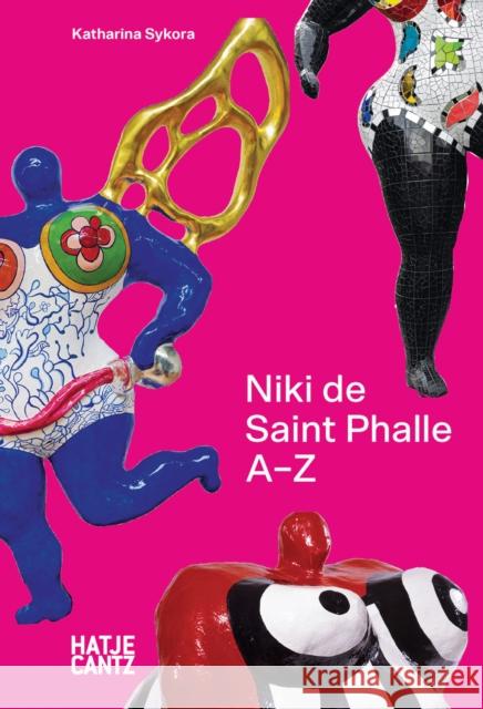 Niki de Saint Phalle: A to Z  9783775754378 Hatje Cantz - książka