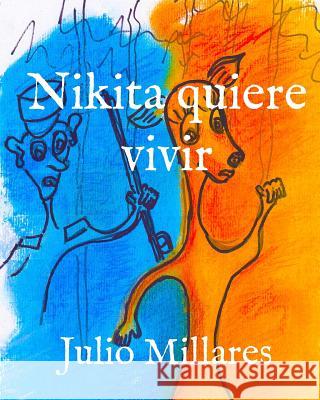 Nikita quiere vivir Sara Garcia Julio Millares 9781070977027 Independently Published - książka