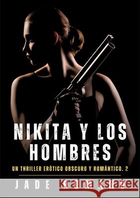 Nikita y los Hombres Romano, Jade 9783384588746 Jade Romano - książka