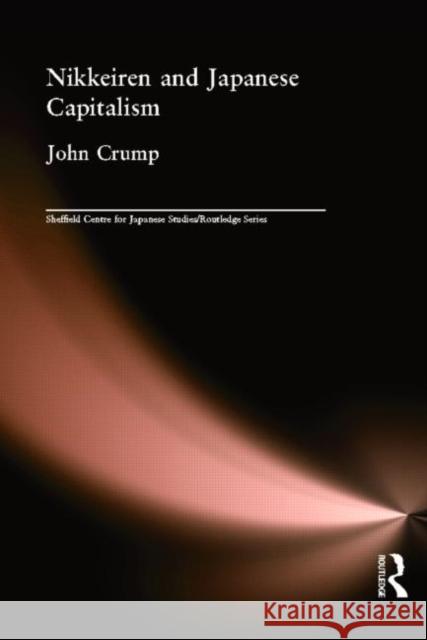 Nikkeiren and Japanese Capitalism John Dereck Crump Crump John 9780415305723 Routledge Chapman & Hall - książka