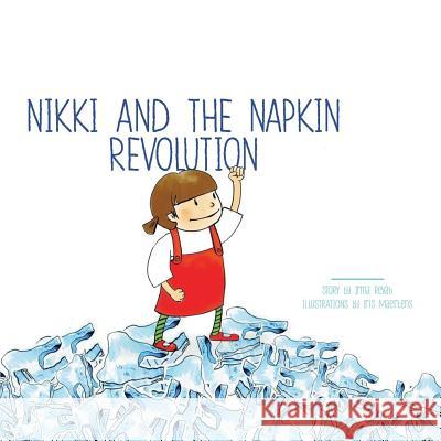 Nikki and the Napkin Revolution Irma Revah Iris Maertens 9781986730679 Createspace Independent Publishing Platform - książka