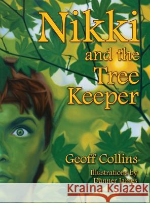 Nikki and the Tree Keeper Geoff Collins 9781942899129 A&J Publishing - książka