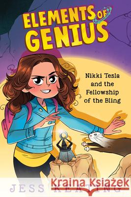 Nikki Tesla and the Fellowship of the Bling (Elements of Genius #2): Volume 2 Keating, Jess 9781338295252 Scholastic Press - książka