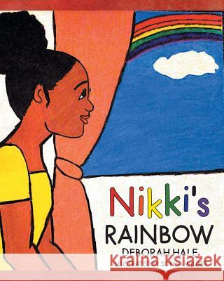 Nikki's Rainbow Deborah Hale Sophia Wilder 9781644163184 Christian Faith Publishing, Inc - książka