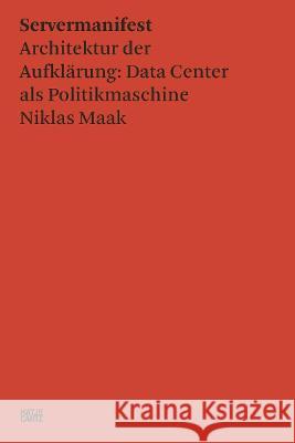 Niklas Maak (German edition): Servermanifest Niklas Maak, Francesca Bria, Neil Holt 9783775750691 Hatje Cantz - książka
