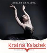 Nikola Márová: Primabalerína Zuzana Rafajová 9788027760626 Talk - książka