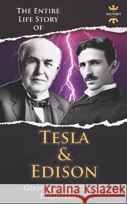 Nikola Tesla and Thomas Edison: Two Outstanding Inventors. The Entire Life Story Hour, The History 9781795494137 Independently Published - książka