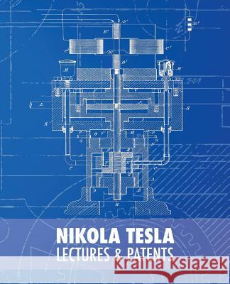 Nikola Tesla: Lectures and Patents Nikola Tesla Rodoljub Colakovic Vojin Popovic 9789888412235 Discovery Publisher - książka