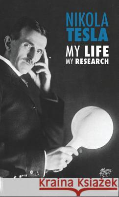 Nikola Tesla: My Life, My Research Nikola Tesla 9789888412907 Discovery Publisher - książka