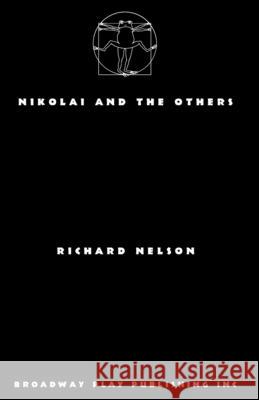 Nikolai and the Others Richard Nelson 9780881459081 Broadway Play Publishing - książka