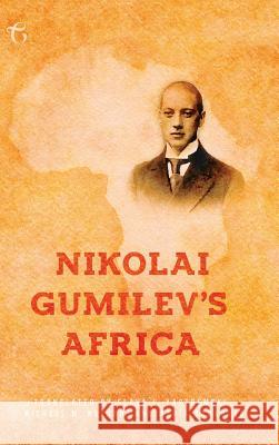 Nikolai Gumilev's Africa Nikolai Gumilev 9781911414643 Glagoslav Publications B.V. - książka