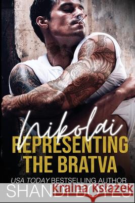 Nikolai: Representing the Bratva Shandi Boyes 9781923062979 Skye High Publishing - książka