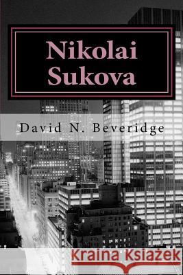 Nikolai Sukova David N. Beveridge 9781475171488 Createspace - książka
