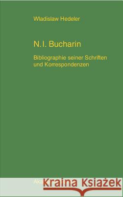 Nikolaj Ivanovic Bucharin Wladislaw Hedeler 9783050041391 De Gruyter - książka