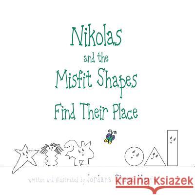 Nikolas and the Misfit Shapes Find Their Place Jordana Chana Mayim Jordana Chana Mayim 9781948267007 Mosaic Street Press LLC - książka