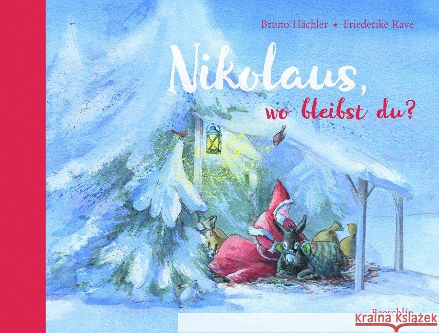 Nikolaus, wo bleibst du? Hächler, Bruno 9783855463152 Baeschlin - książka