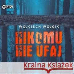 Nikomu nie ufaj audiobook Wojciech Wójcik 9788382331714 Storybox - książka