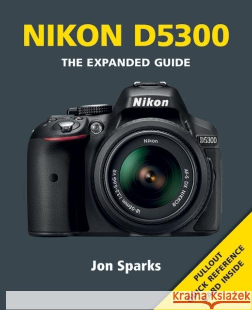 Nikon D5300 Jon Sparks 9781781450963 GUILD OF MASTER CRAFTSMEN - książka