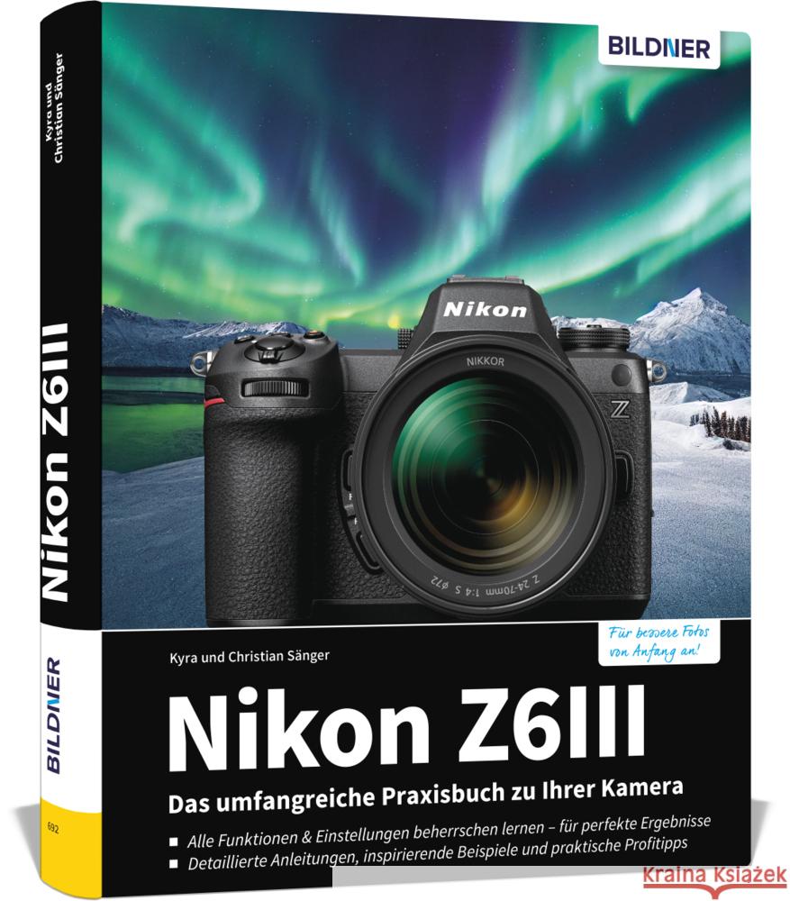 Nikon Z6III Sänger, Kyra, Sänger, Christian 9783832806767 BILDNER Verlag - książka