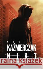 Nikt Maciej Kaźmierczak 9788328720381 Muza - książka