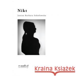 Nikt Sokołowska Janina Barbara 9788365795939 Mamiko - książka