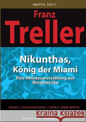 Nikunthas, König der Miami: Eine Abenteuererzählung aus Nordamerika Sommermeyer, Joerg K. 9783744833431 Books on Demand - książka