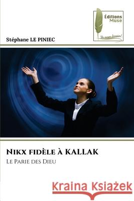 Nikx fid?le ? KALLAK Stephane L 9786204975337 Editions Muse - książka