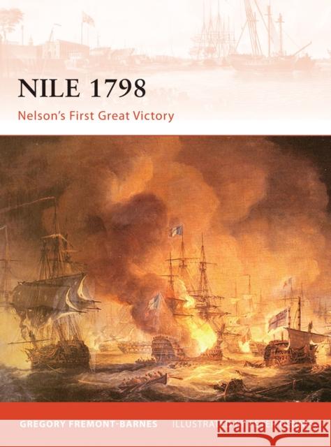 Nile 1798: Nelson's First Great Victory Fremont-Barnes, Gregory 9781846035807 Osprey Publishing (UK) - książka