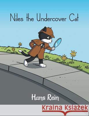 Niles the Undercover Cat Hans Rein 9781524658182 Authorhouse - książka