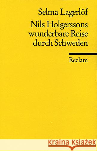 Nils Holgerssons wunderbare Reise durch Schweden : Nachw. v. Ruprecht Volz Lagerlöf, Selma   9783150039830 Reclam, Ditzingen - książka