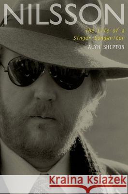 Nilsson: The Life of a Singer-Songwriter Alyn Shipton 9780199756575  - książka