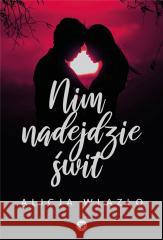 Nim nadejdzie świt Alicja Wlazło 9788379955077 Inanna - książka