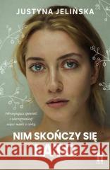 Nim skończy się lato Justyna Jelińska 9788383435558 Harde - książka