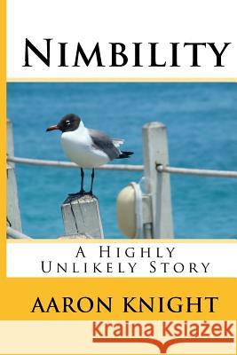 Nimbility Aaron T. Knight 9781461146360 Createspace - książka