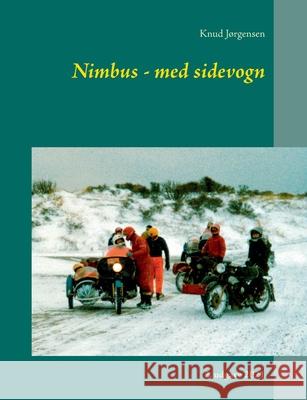 Nimbus - med sidevogn: 2. udgave 2021 Knud Jørgensen 9788743030874 Books on Demand - książka