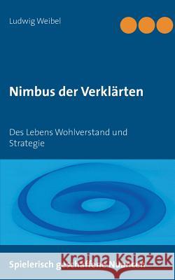 Nimbus der Verklärten Ludwig Weibel 9783739210049 Books on Demand - książka