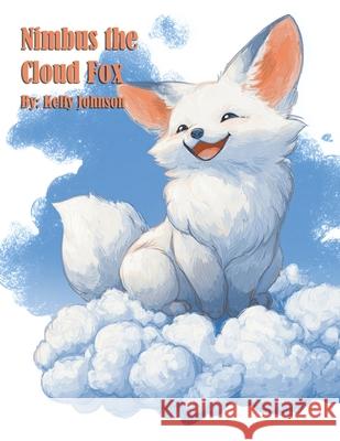 Nimbus the Cloud Fox Kelly Johnson 9781088028506 Marick Booster - książka