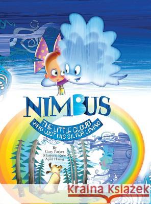 Nimbus The Little Cloud Who Lost His Silver Lining Parker, Gary 9780692869031 Williams Publishing - książka