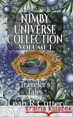 NIMBY Universe Collection Volume 1 Leah R Cutter 9781644702819 Knotted Road Press - książka