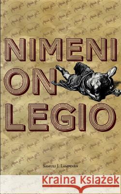 Nimeni on Legio Samuli J. Lampinen 9789522869661 Books on Demand - książka