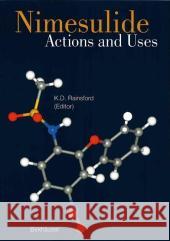 Nimesulide - Actions and Uses K. D. Rainsford Kim D. Rainsford 9783764370688 Birkhauser - książka