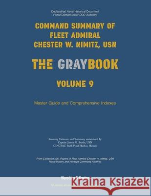 Nimitz Graybook Volume 9: Master Guide & Index Usn Flee Usn Captai Warships & Navies Editorial 9781608884452 Warships & Navies - książka