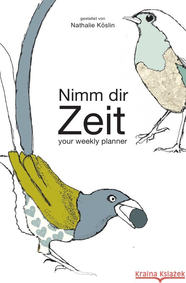 Nimm dir Zeit Köslin, Nathalie 9783741828911 epubli - książka